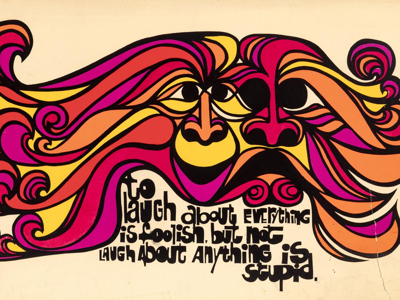 "To laugh about everything is foolish, but not laugh about anything is stupid"