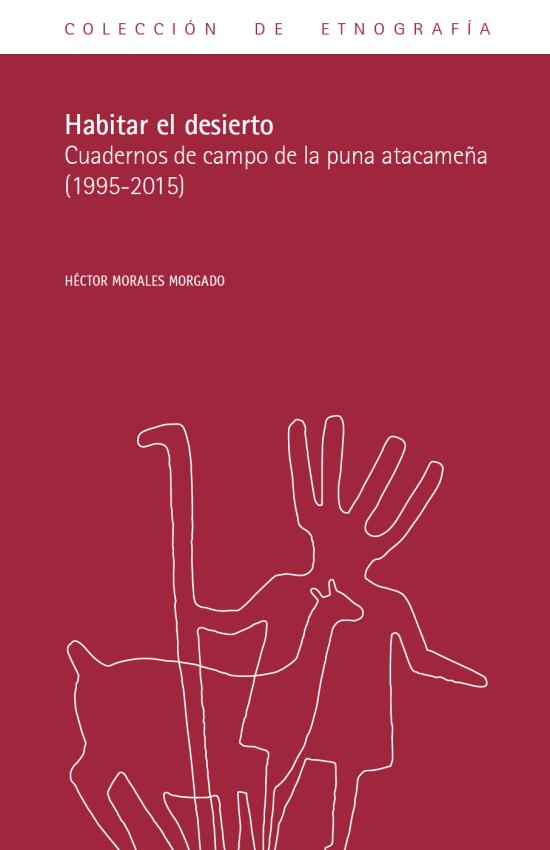 Portada Habitar el desierto. Cuadernos de campo de la puna atacameña (1995-2015)