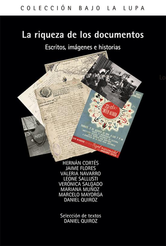 La riqueza de los documentos La riqueza de los documentos. Escritos, imágenes e historias