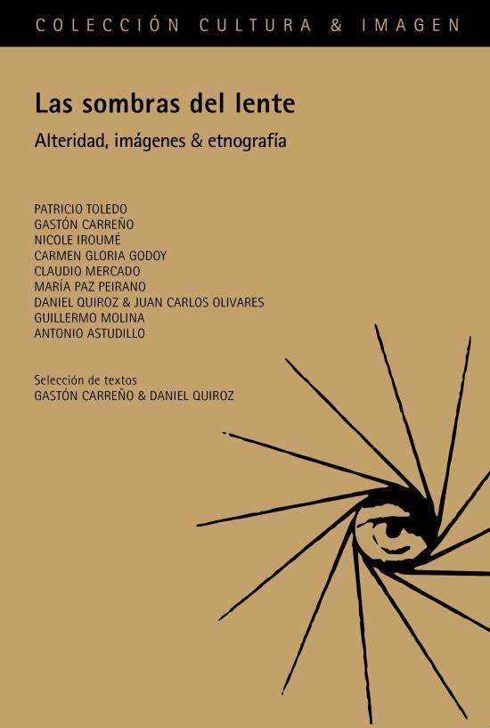 Las sombras del lente. Alteridad, imágenes & etnografía