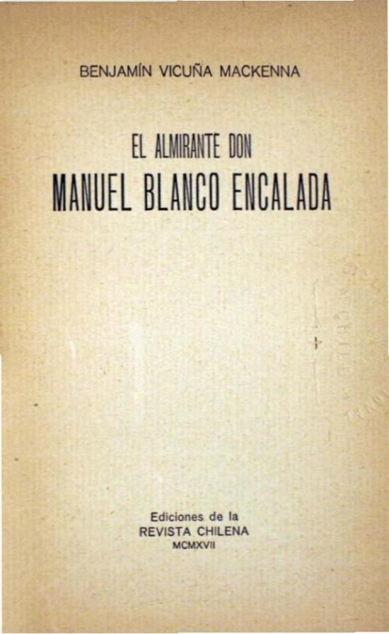 El Almirante don Manuel Blanco Encalada