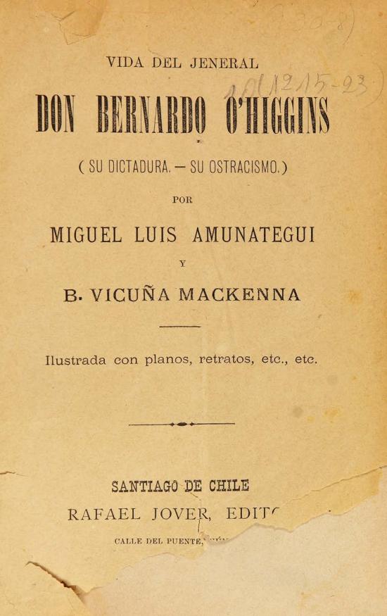 Vida del jeneral don Bernardo O'Higgins