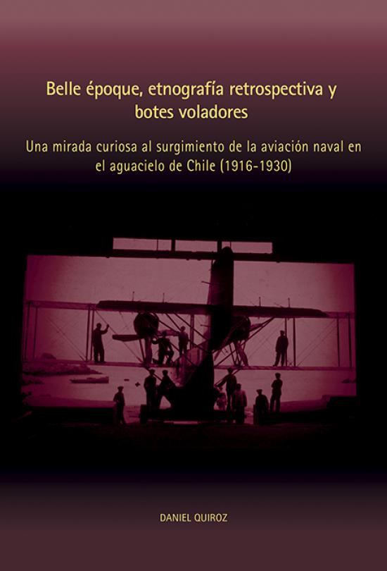 Belle époque, etnografía retrospectiva y botes voladores. 